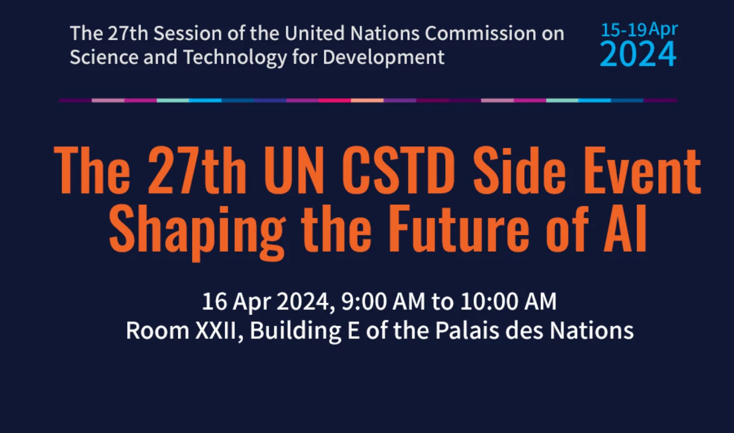 The 27th UN CSTD Side Event ：Shaping the Future of AI